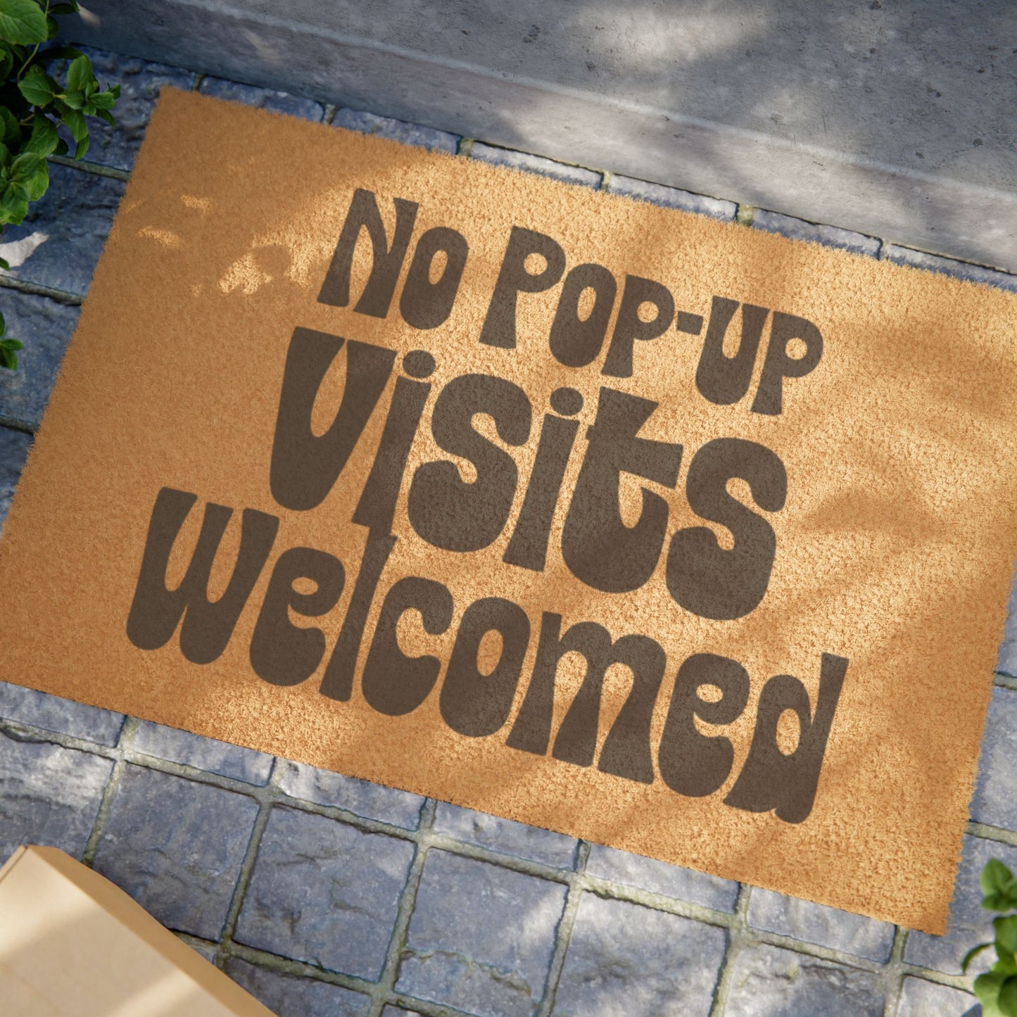 No Pop-Up Visits Welcomed Door Mat: Because Your Door Deserves Boundaries!