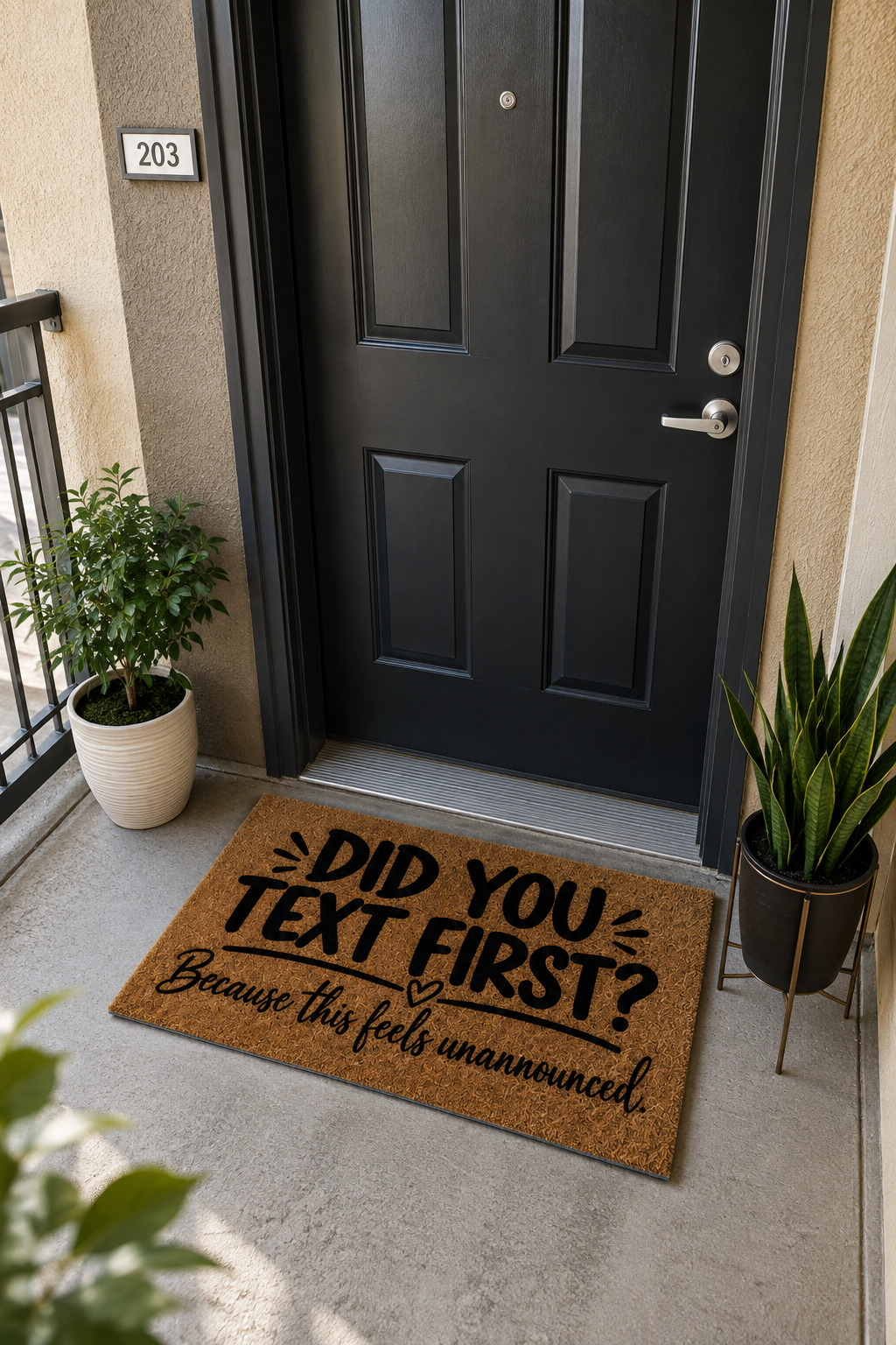 Did You Text First? Because This Feels Unannounced. | Funny Welcome Doormat