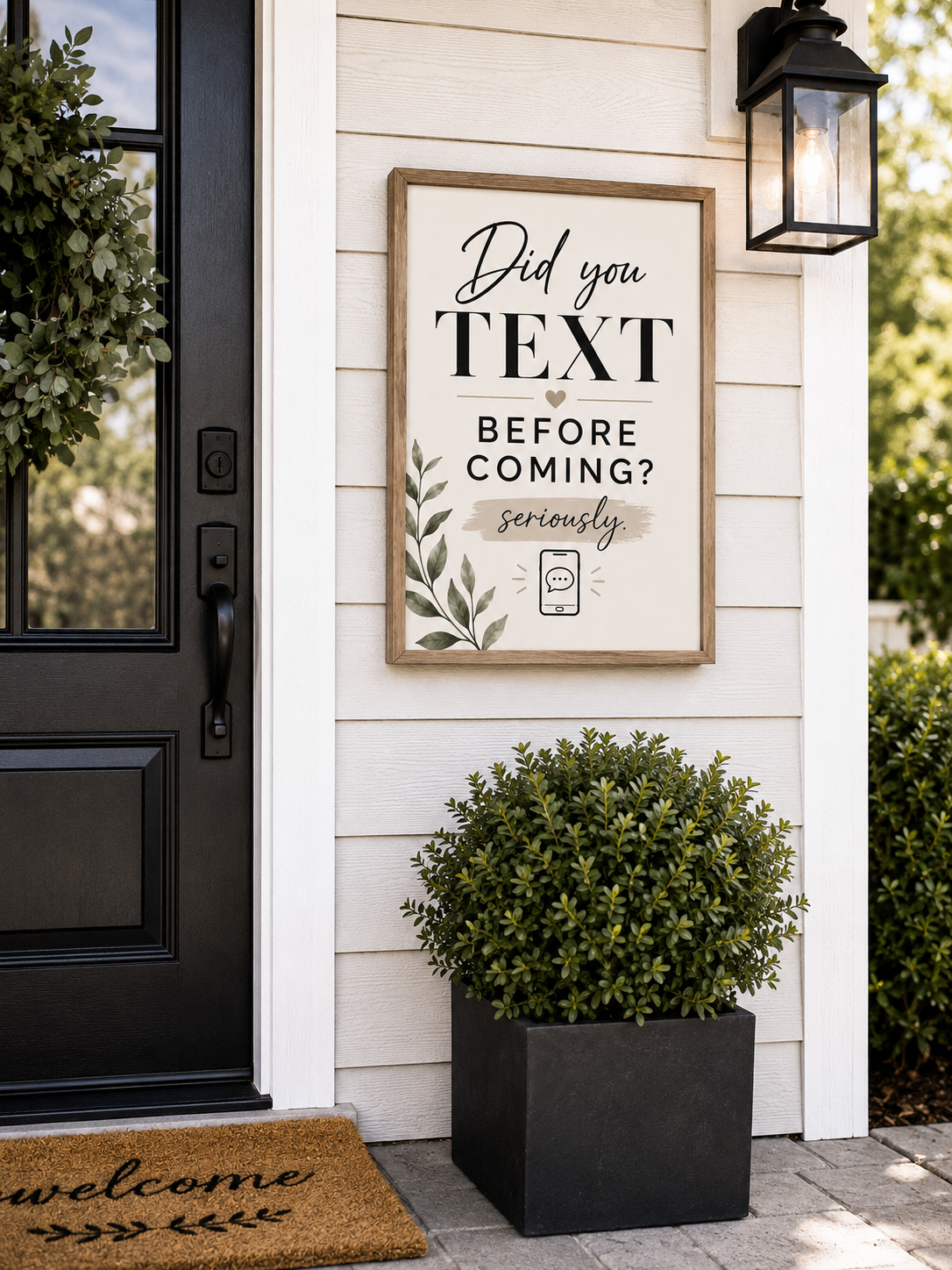 Seriously... Did You Text Before Coming? | Instant Download Wall Art